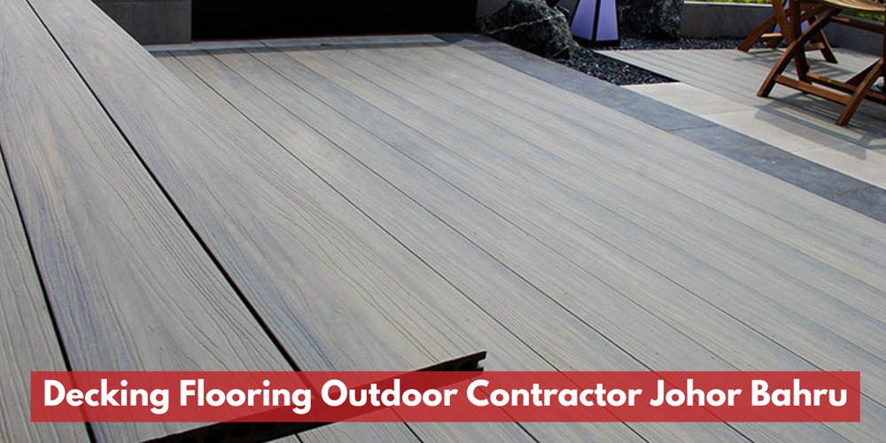 Decking Flooring Outdoor Contractor Johor Bahru